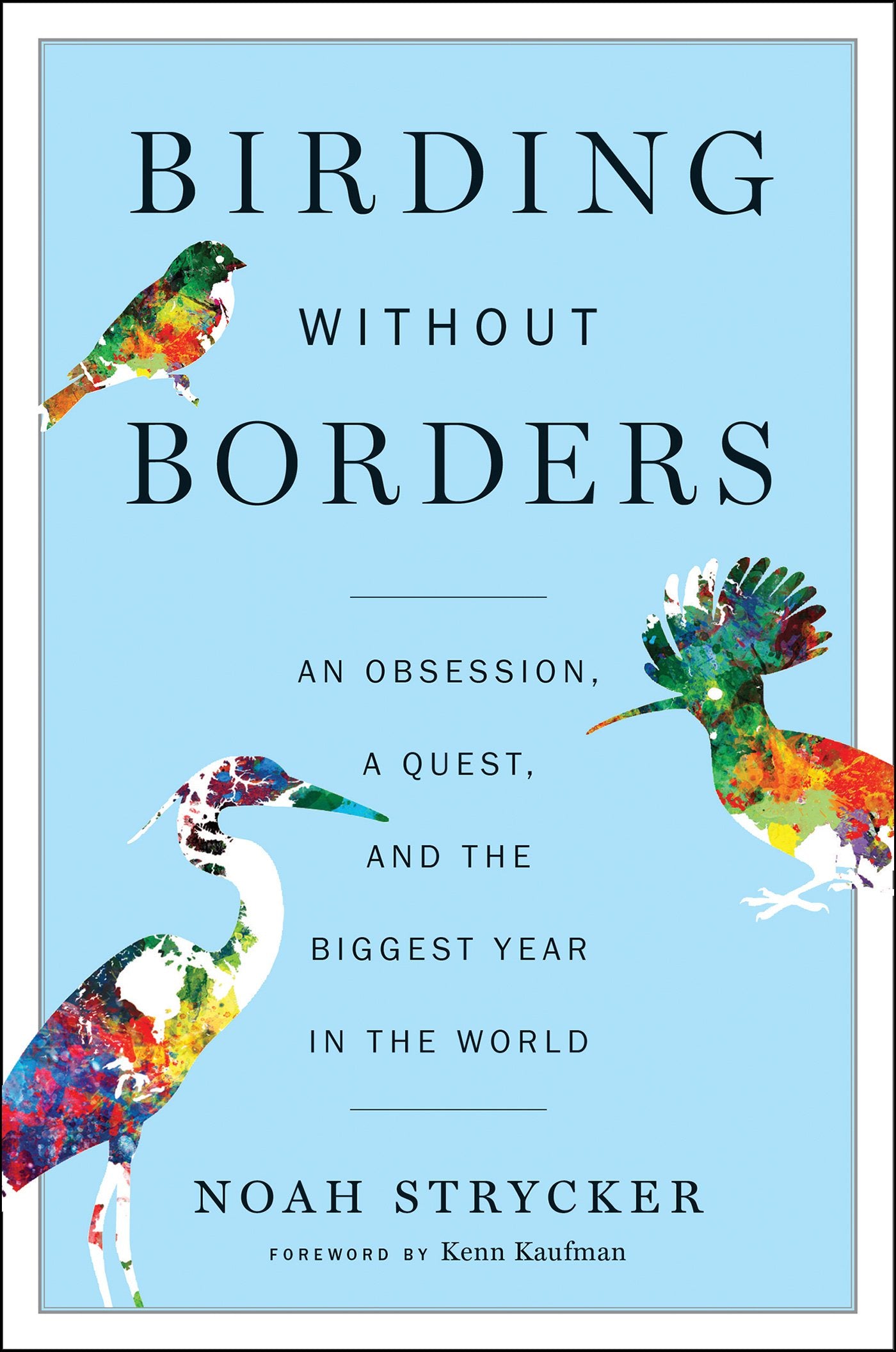 Birding Without Borders: An Obsession, a Quest, and the Biggest Year in the World Mathematics