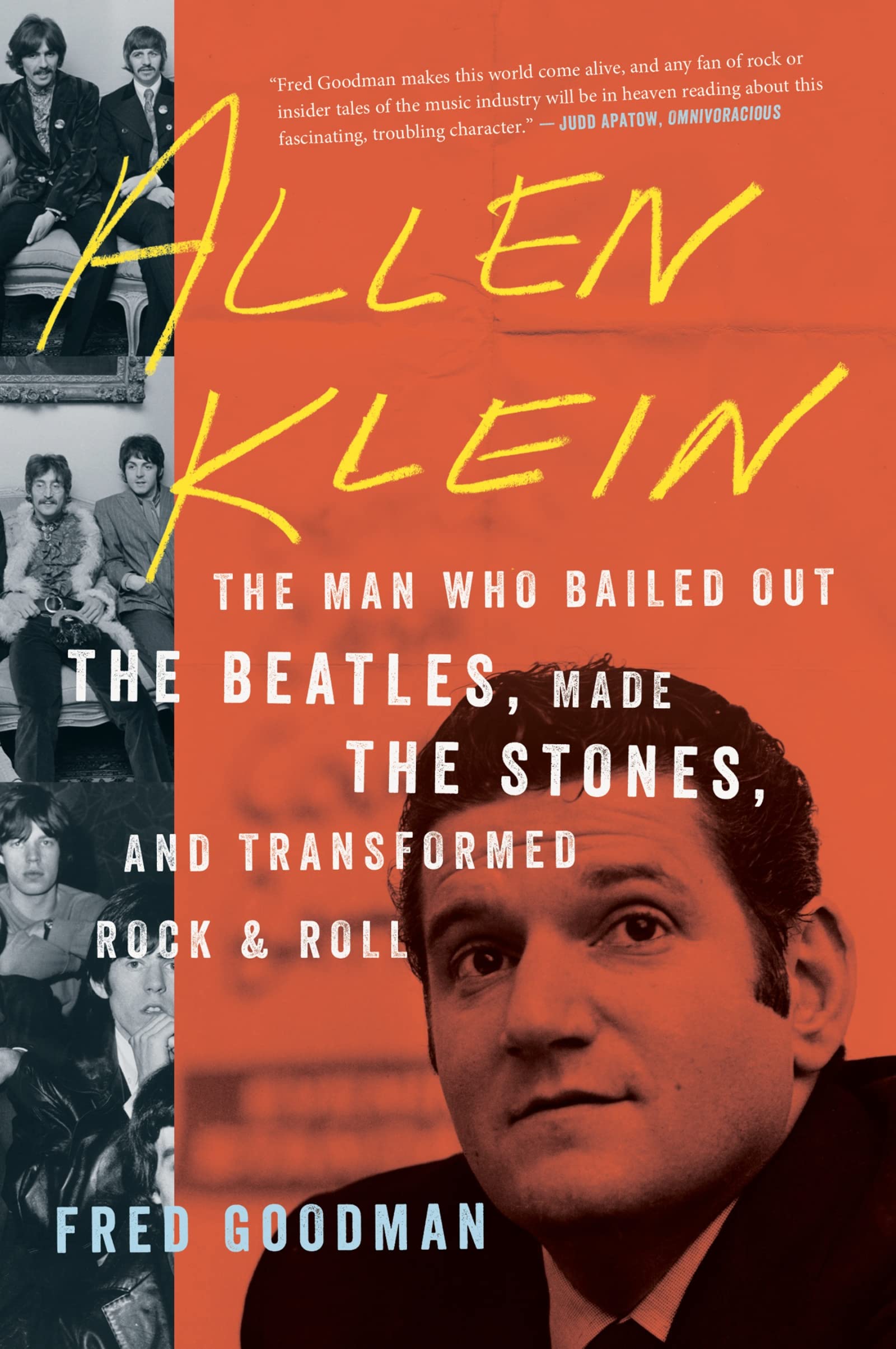 Allen Klein: The Man Who Bailed Out the Beatles, Made the Stones, and Transformed Rock & Roll Media & Communication