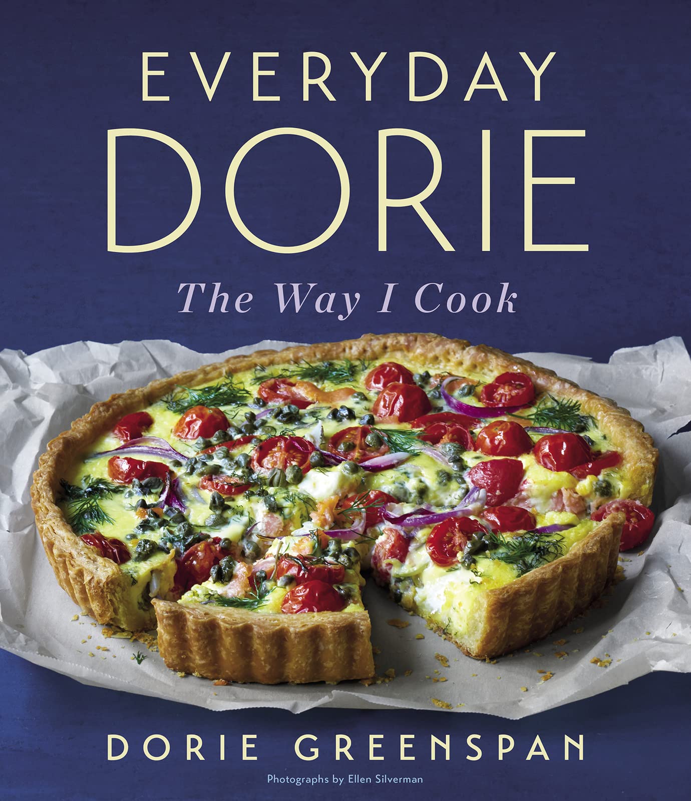 Everyday Dorie: The Way I Cook Leisure, Home & Garden