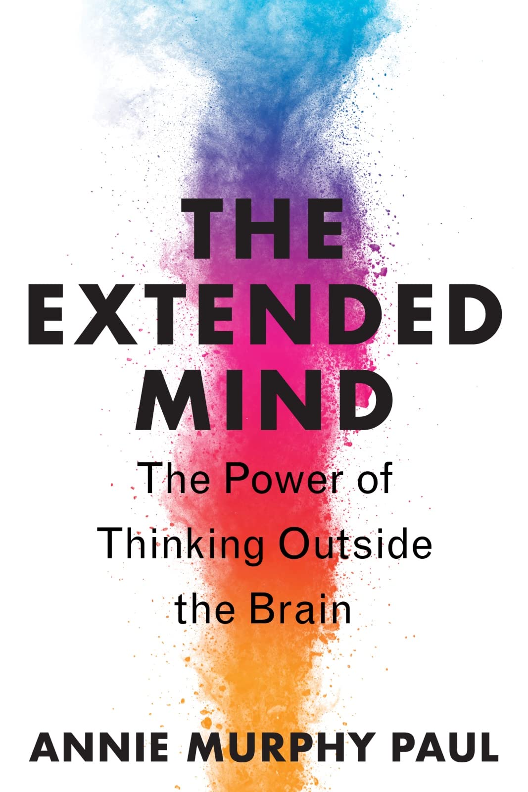 Thinking Outside the Brain: The Power of Thinking Outside the Brain Philosophy