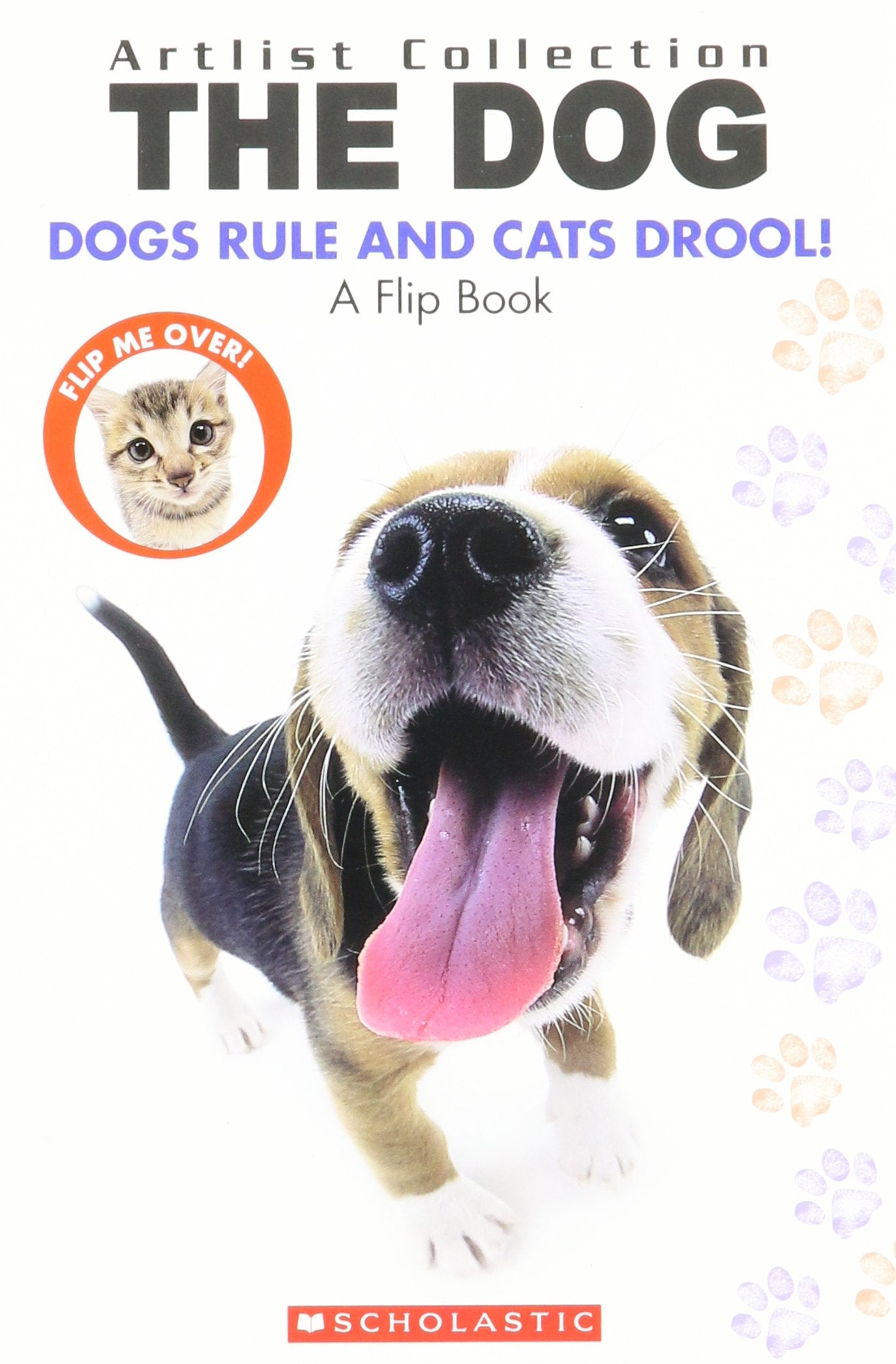 The Dog: Dogs Rule Cats Drool/ The Cat: Cats Rule And Dogs Drool Books