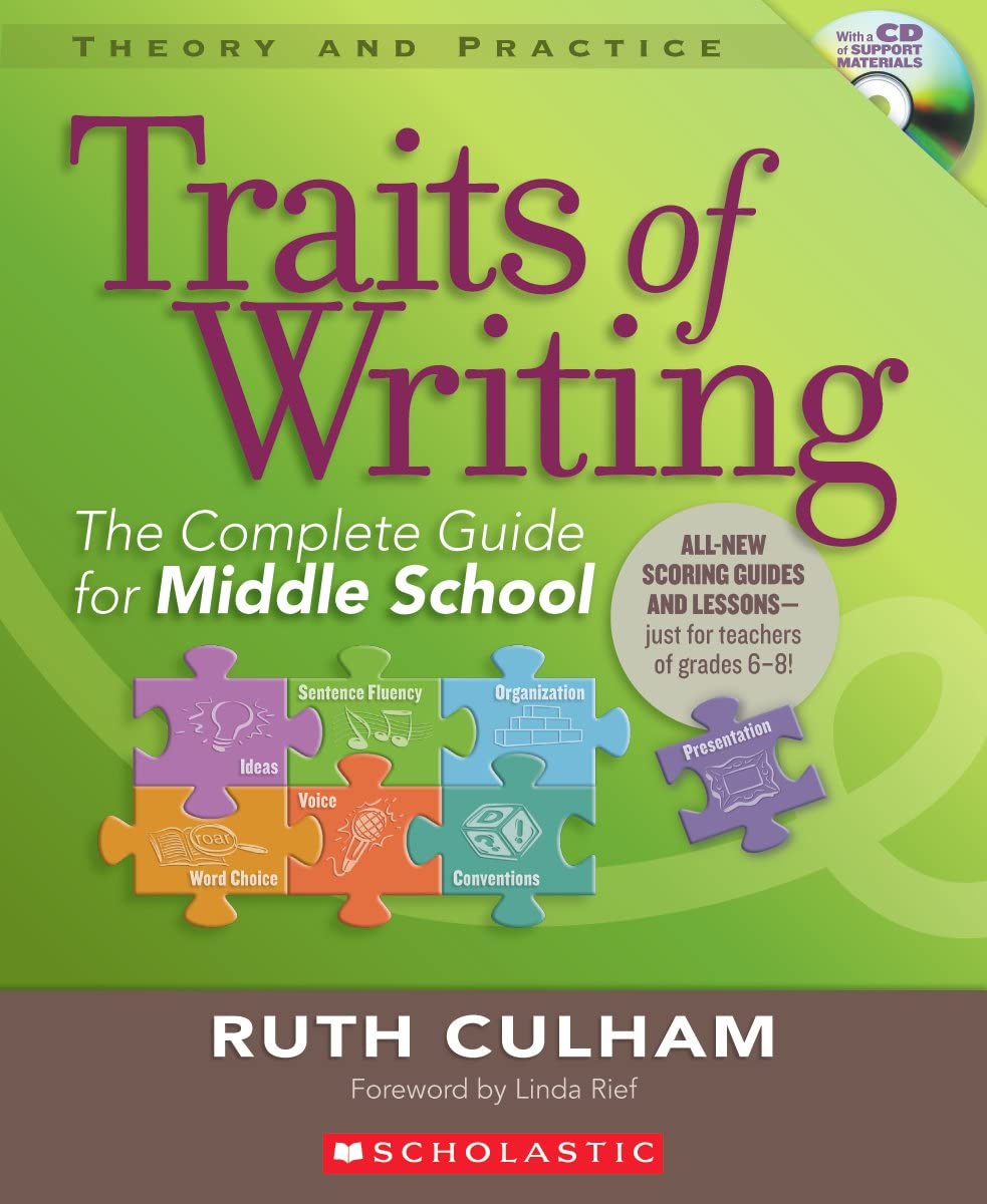 Traits of Writing: The Complete Guide for Middle School (Theory and Practice (Scholastic)) Media & Communication