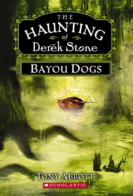 The Haunting of Derek Stone #2: Bayou Dogs book