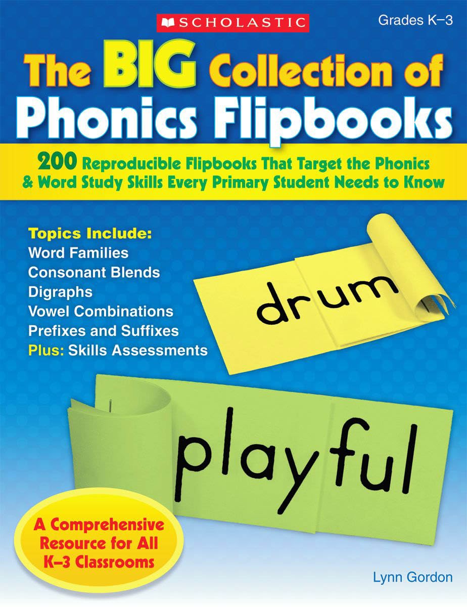 The Big Collection Of Phonics Flipbooks: 200 Reproducible Flipbooks That Target the Phonics & Word Study Skills Every Primary Student Needs to Know General education