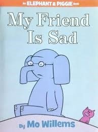 My Friend is Sad (An Elephant and Piggie Book) Books