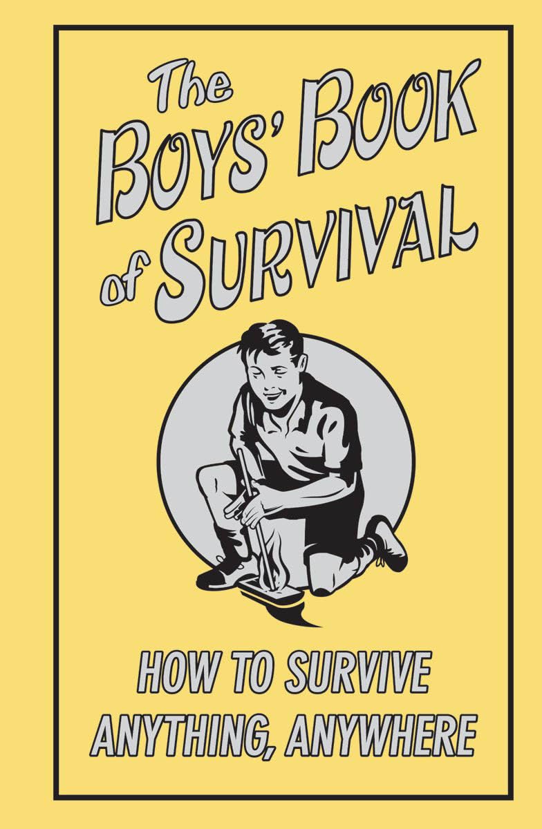 The Boys' Book of Survival, How To Survive Anything, Anywhere Non-fiction