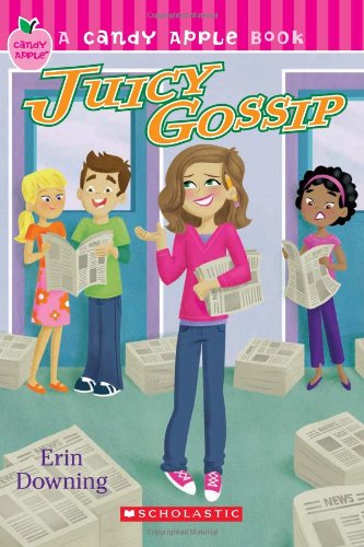 Juicy Gossip (A Candy Apple Book) Non-fiction