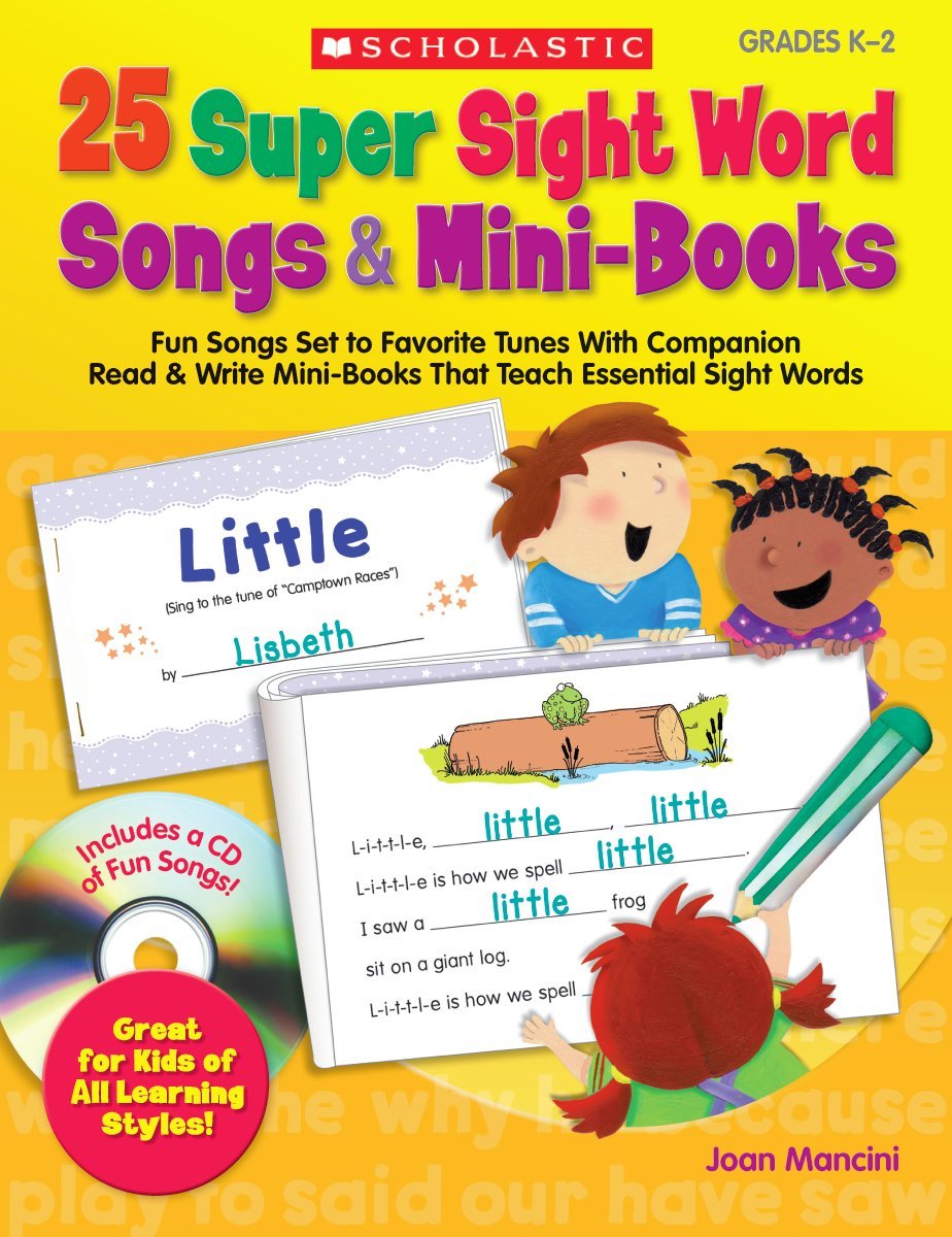 25 Super Sight Word Songs & Mini-Books Learning & Reference