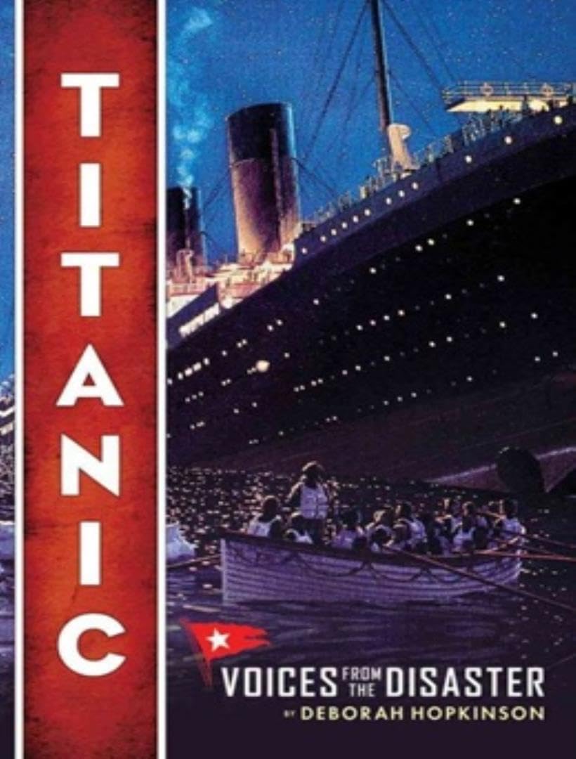 Titanic: Voices from the Disaster Non-fiction