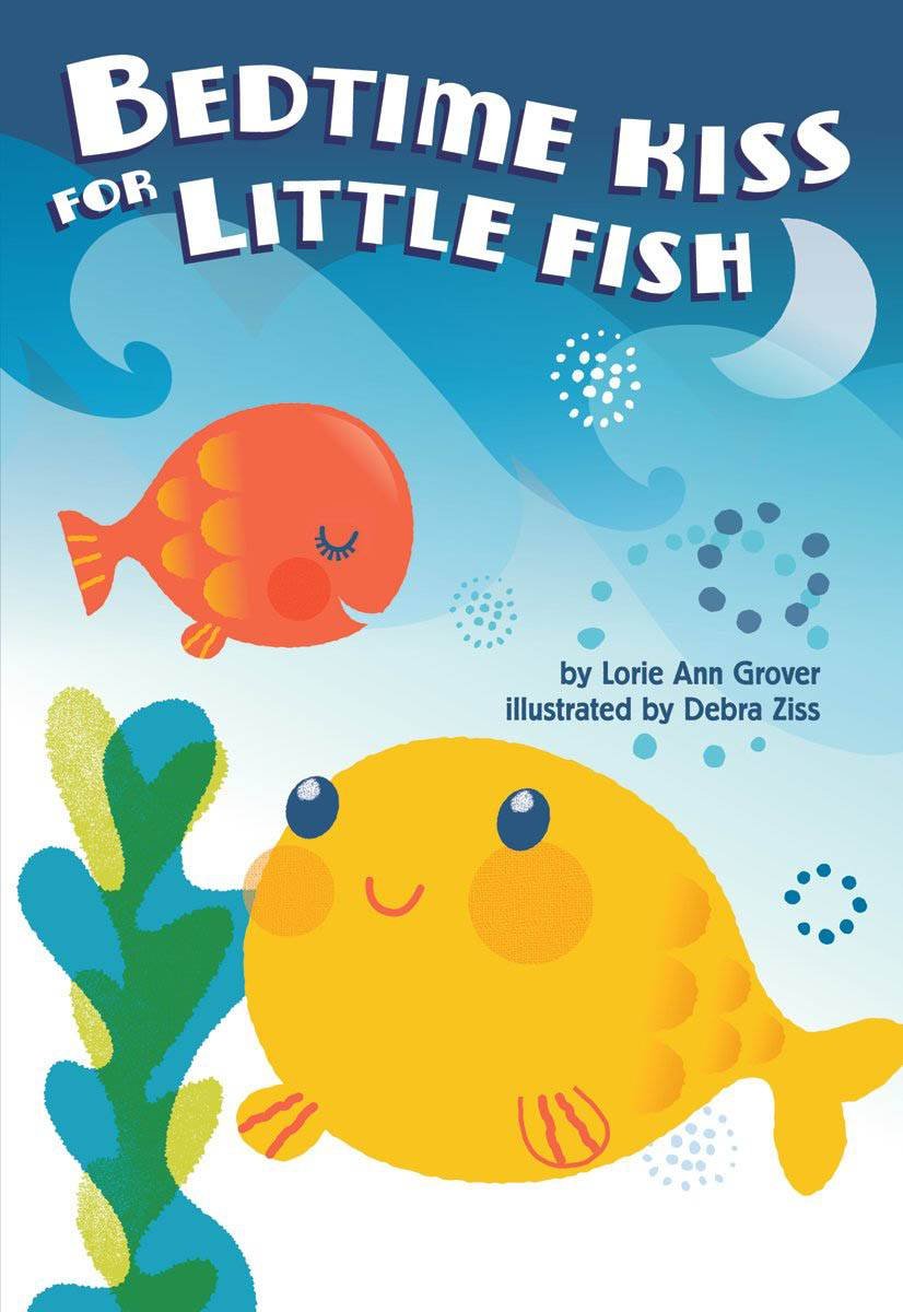 Bedtime Kiss for Little Fish book
