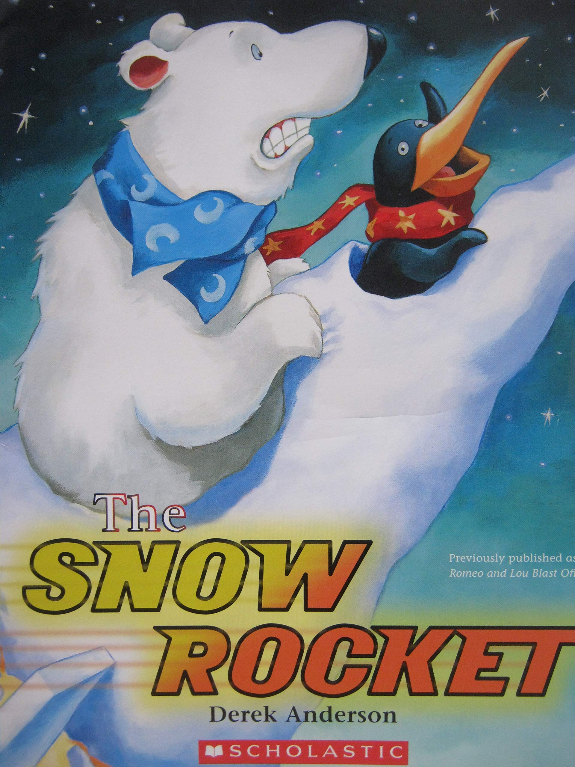 The Snow Rocket (Previously published as Romeo and Lou Blast Off) book