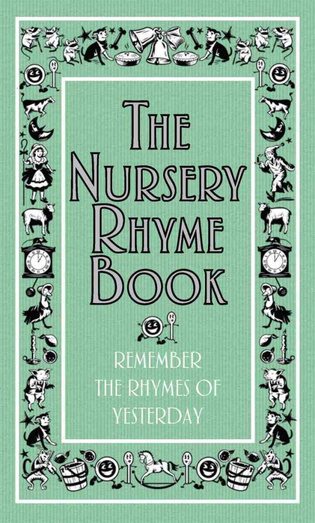 The Nursery Rhyme Book: Remember the Rhymes of Yesterday book