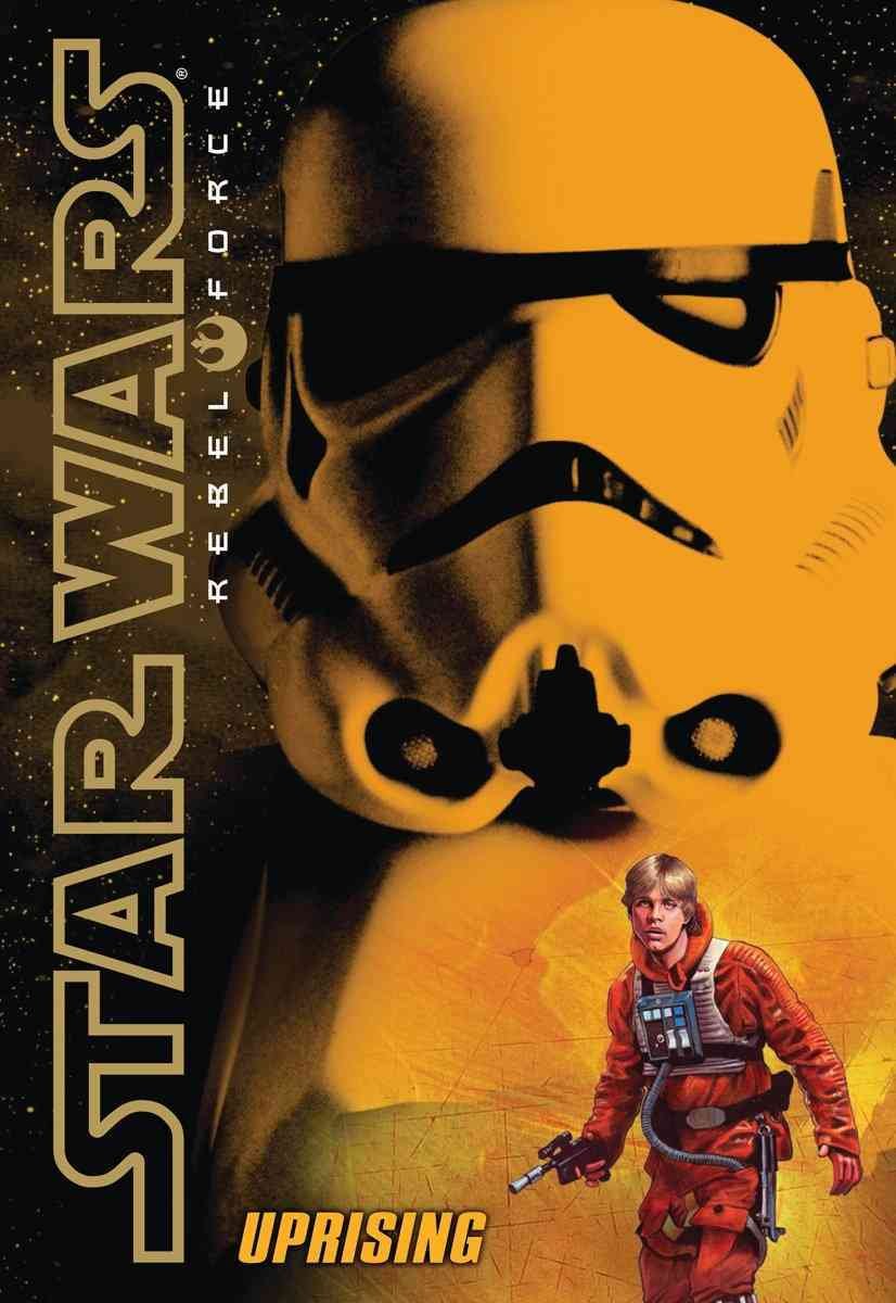 Uprising (Star Wars: Rebel Force, Band 6) Novels & Short Stories