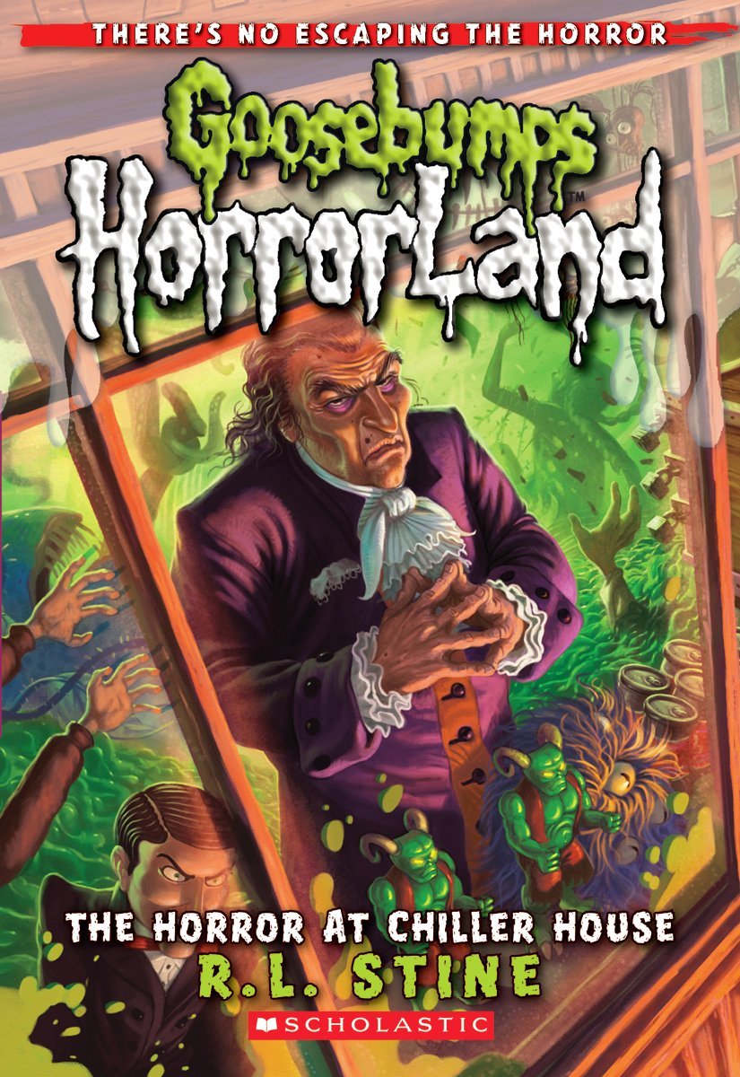 The Horror at Chiller House (Goosebumps HorrorLand #19) (Volume 19) book