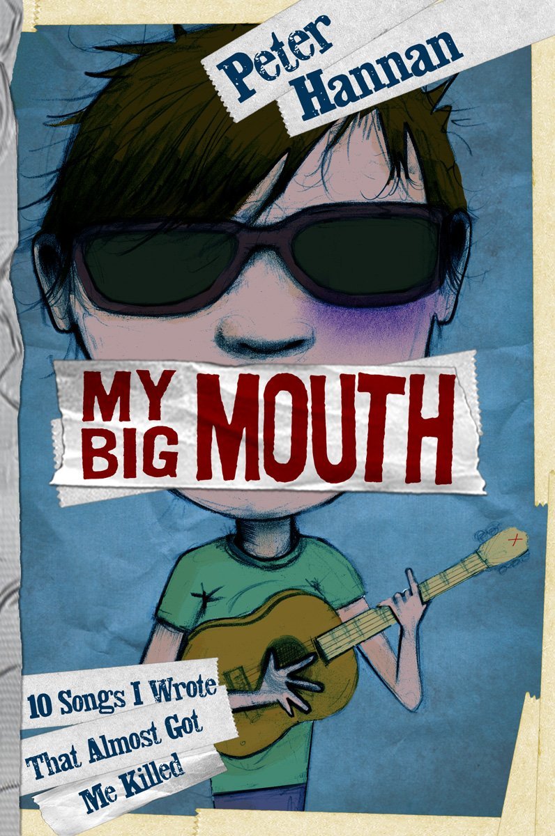 My Big Mouth: 10 Songs I Wrote That Almost Got Me Killed Novels & Short Stories