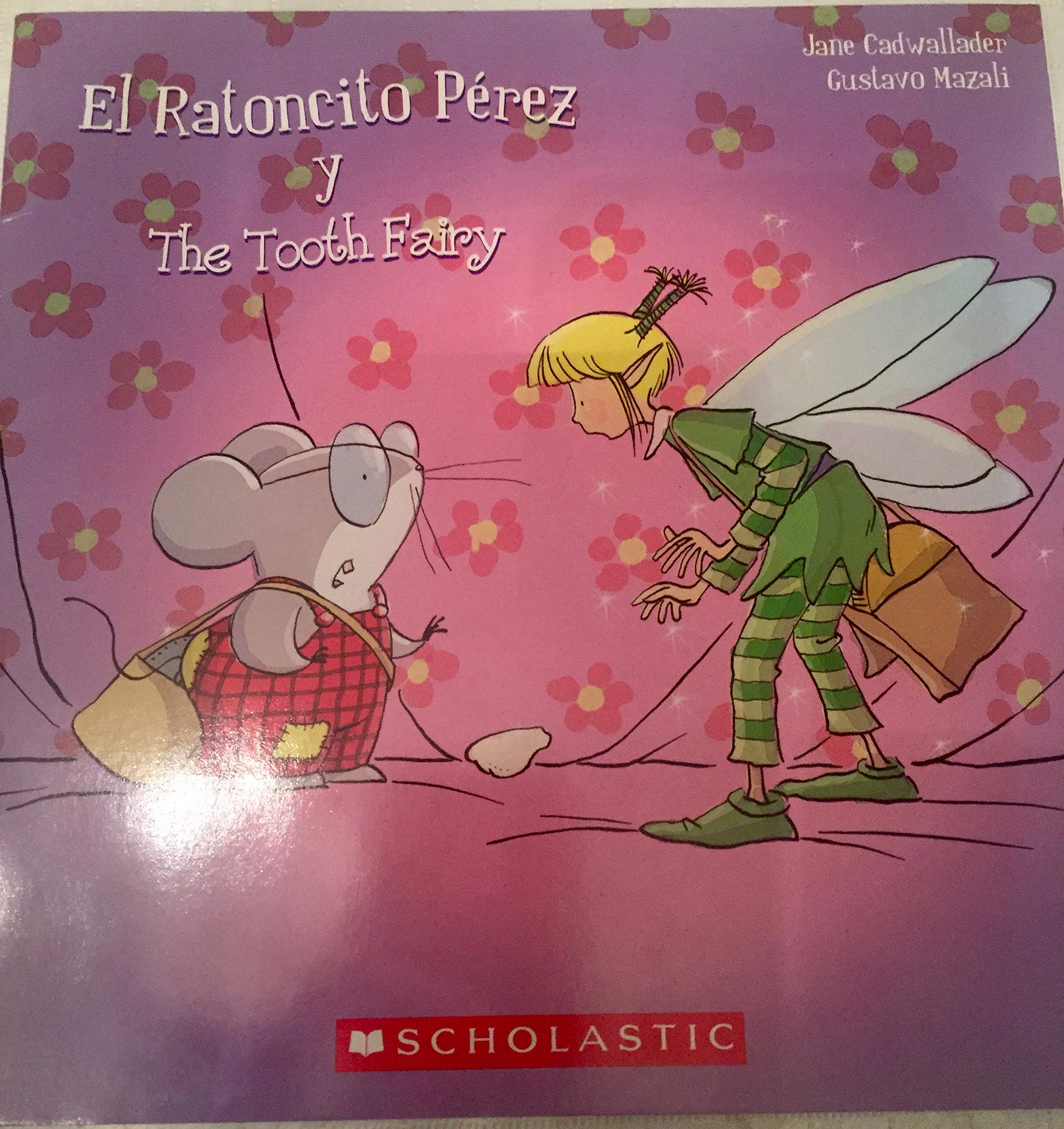 El Ratoncito Perez y the Tooth Fairy / The Tooth Fairy and El Ratoncito Perez book