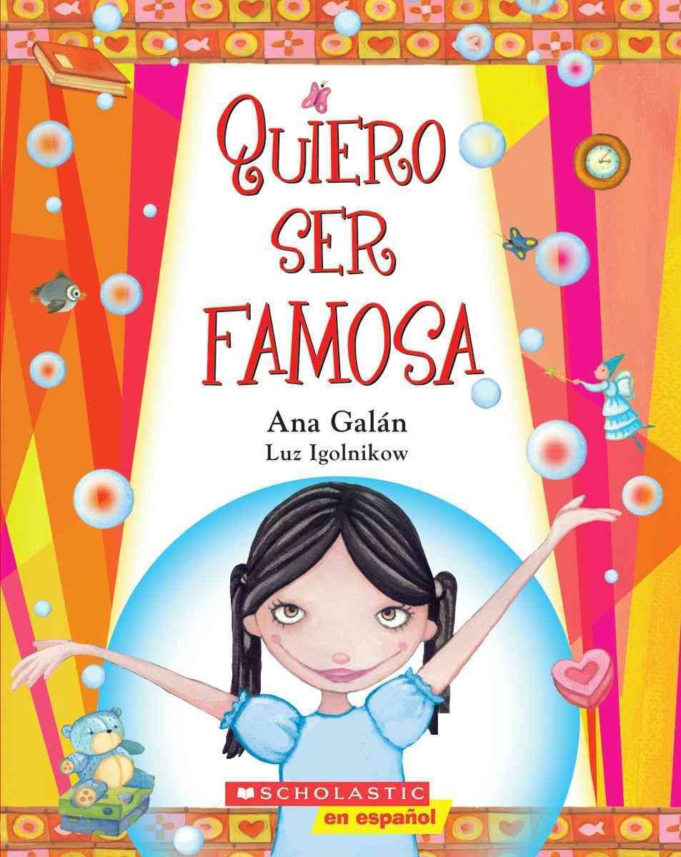 Quiero Ser Famosa: (Spanish language edition of I Want to Be Famous) book