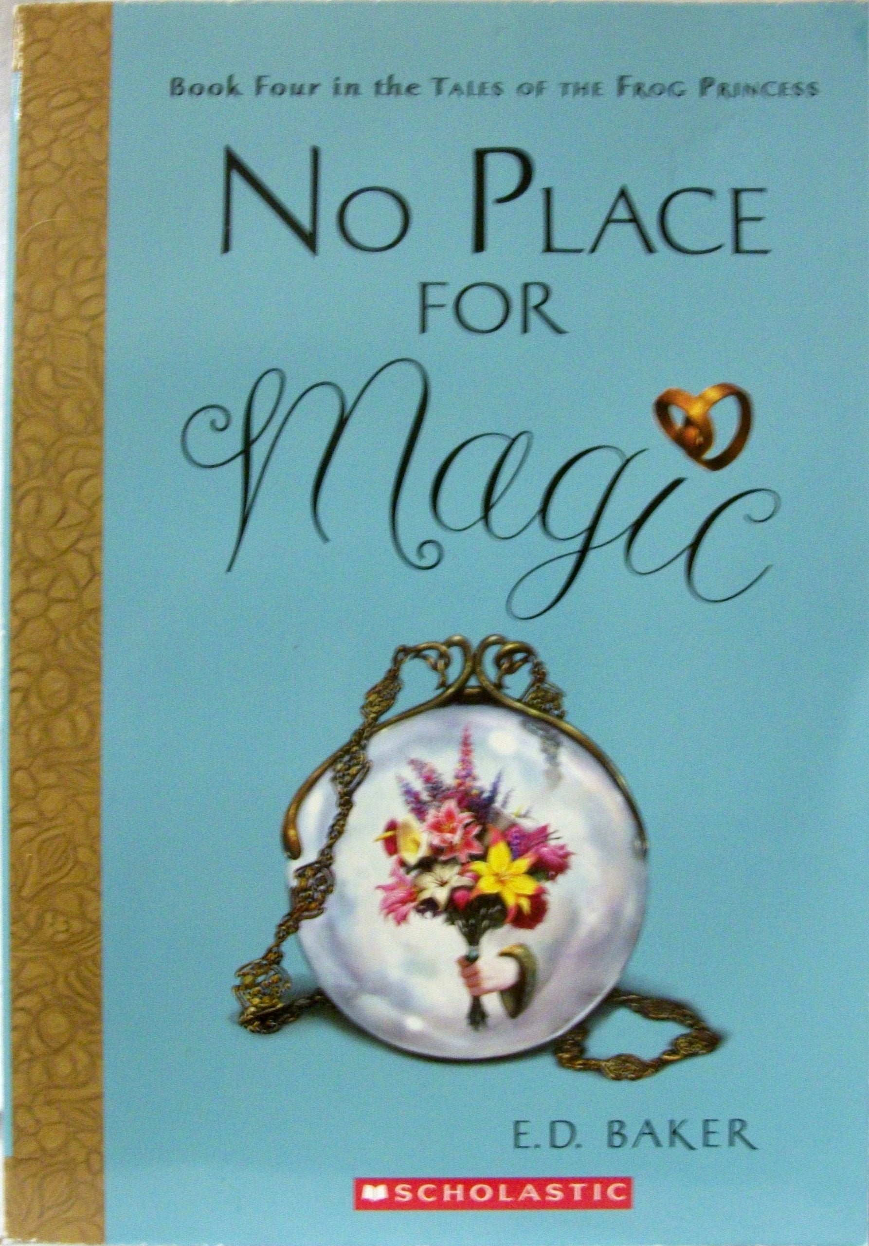 No Place For Magic (Tales of the Frog Princess, Book Four) Books
