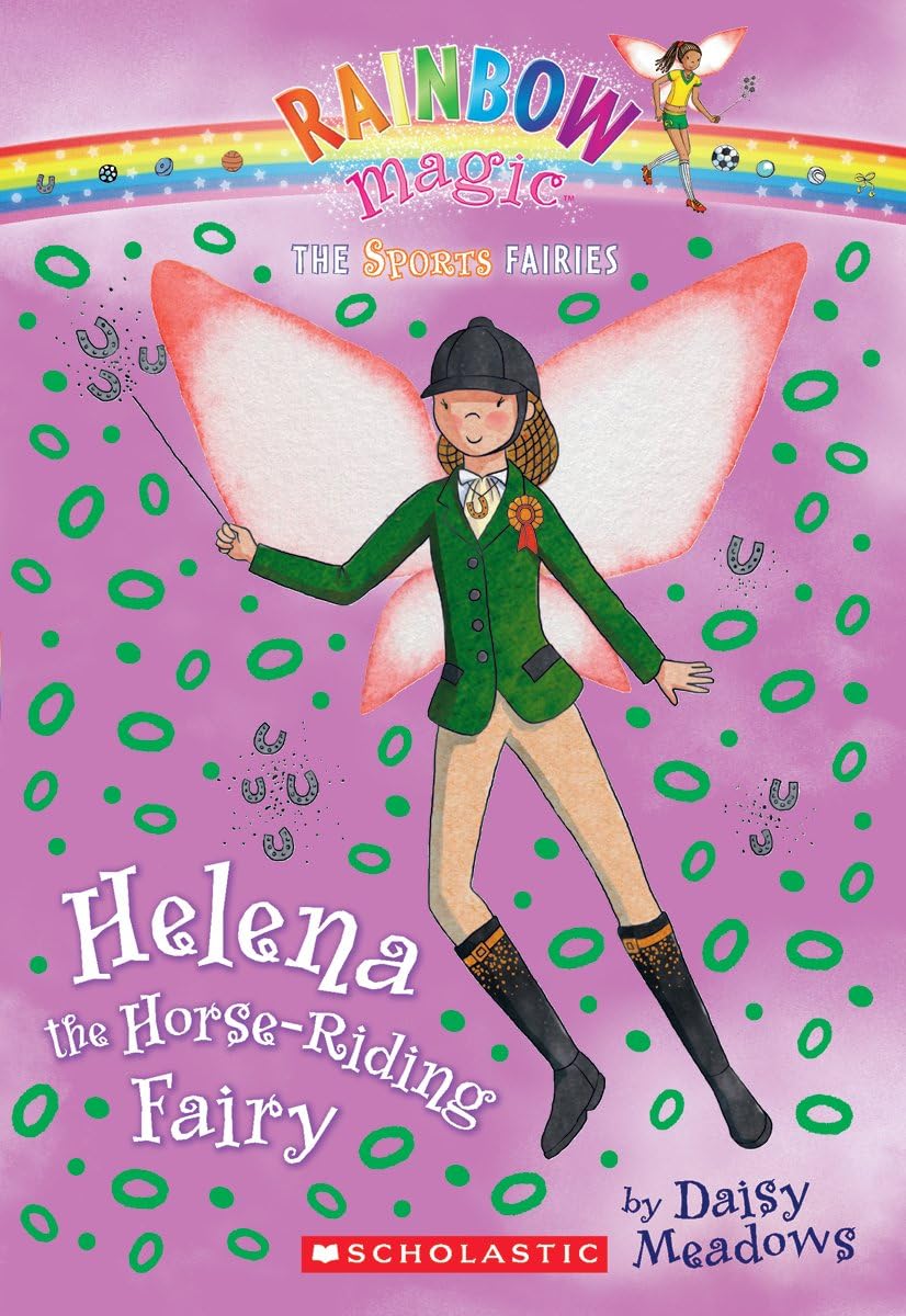 Sports Fairies #1: Helena the Horse-Riding Fairy: A Rainbow Magic Book (Rainbow Magic: The Sports Fairies, Band 1) Novels & Short Stories