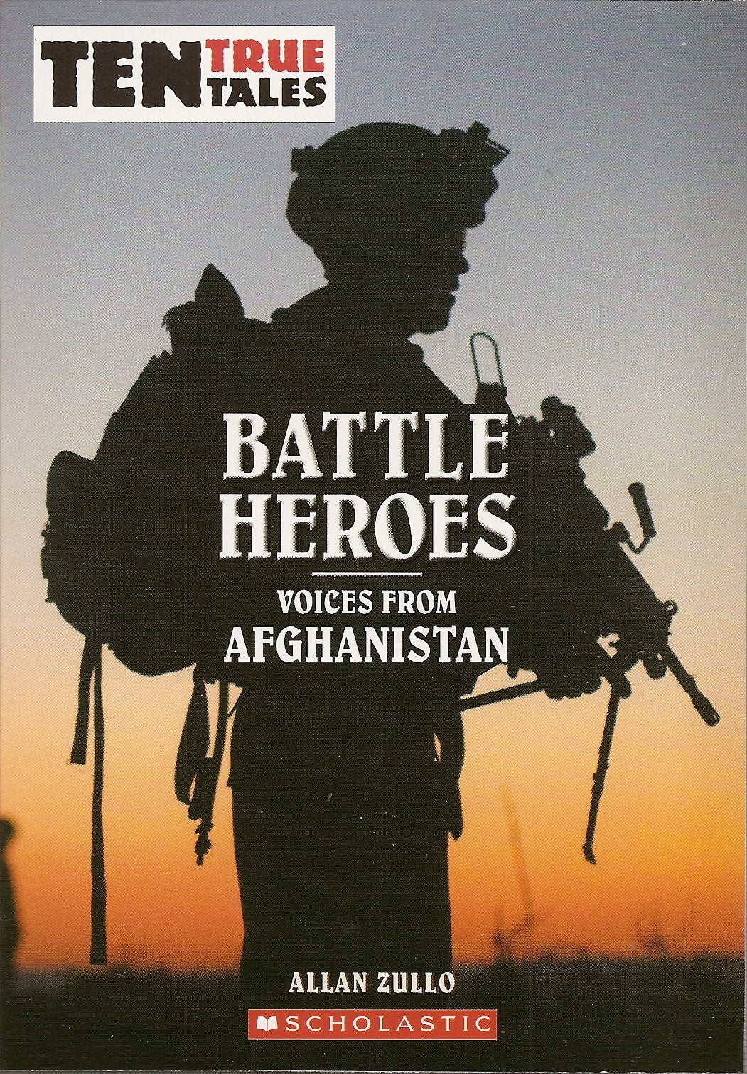 Battle Heroes: Voices from Afghanistan (Ten True Tales) book