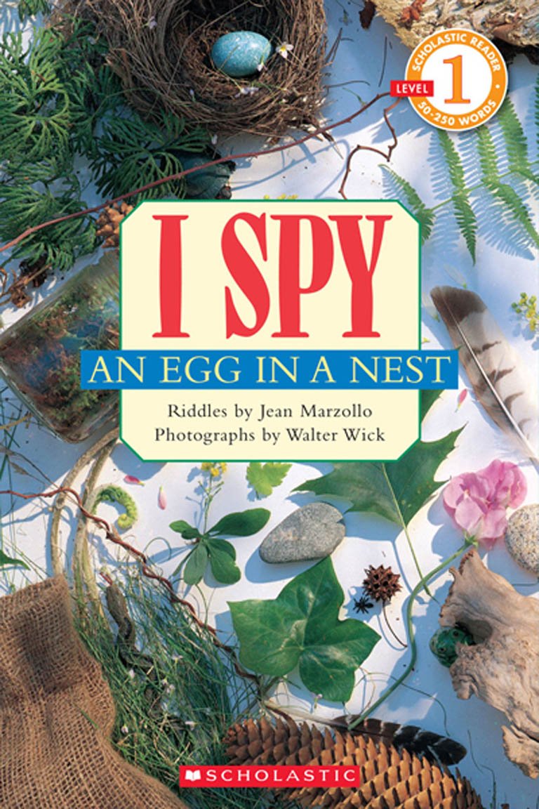 I Spy an Egg in a Nest: Scholastic Reader Level 1 (Scholastic Readers: Level 1) Novels & Short Stories