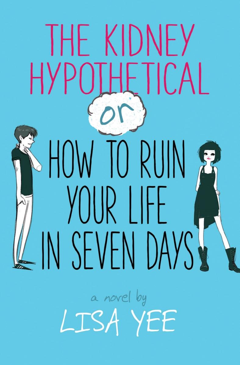 The Kidney Hypothetical Or How to Ruin Your Life in Seven Days Fiction