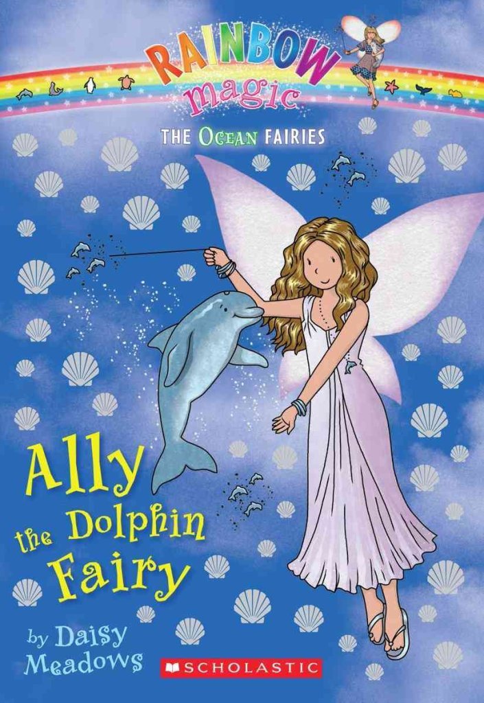 Ally the Dolphin Fairy (Rainbow Magic: The Ocean Fairies) Novels & Short Stories