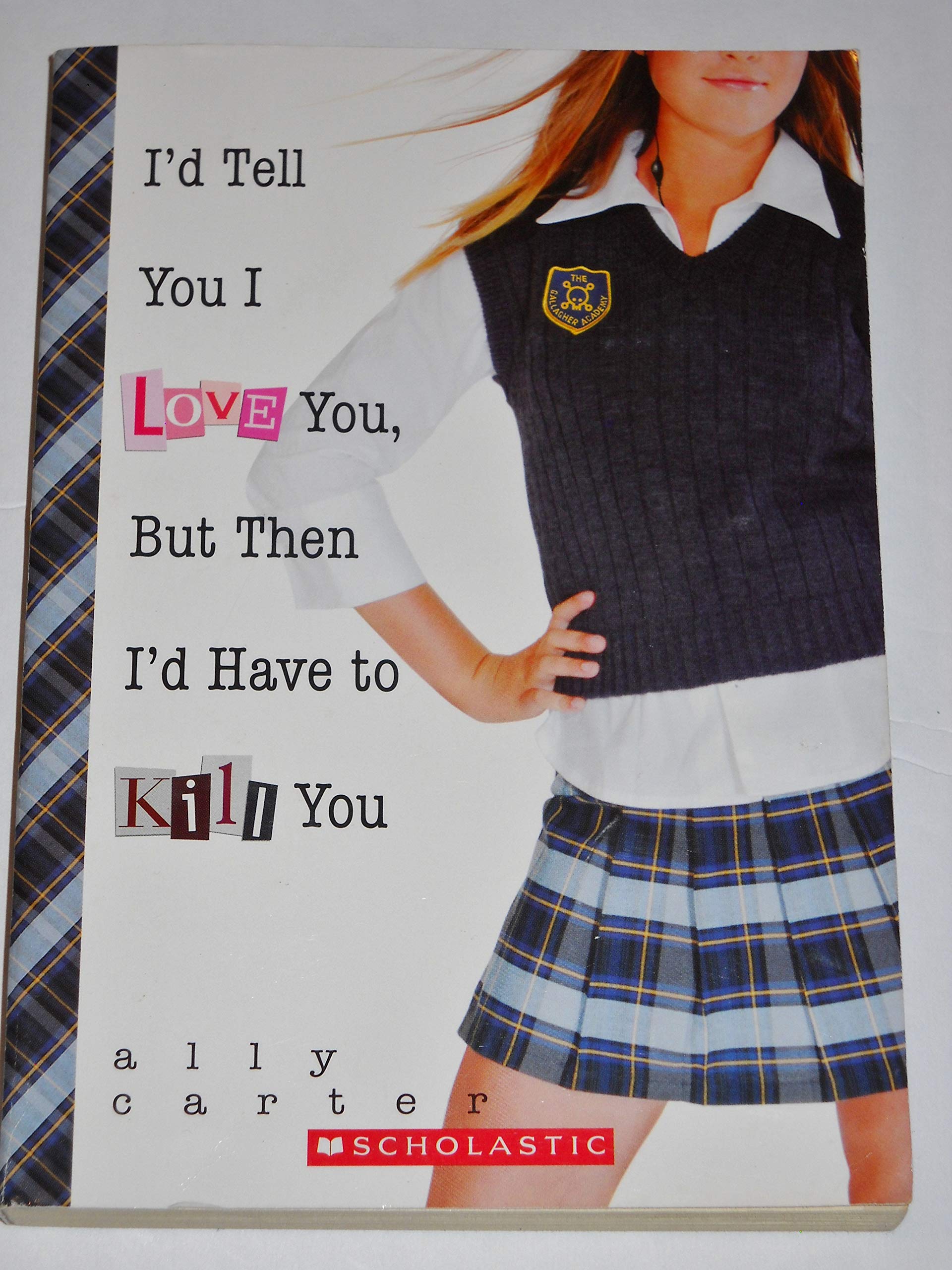 I'd Tell You I Love You, but Then I'd Have to Kill Books
