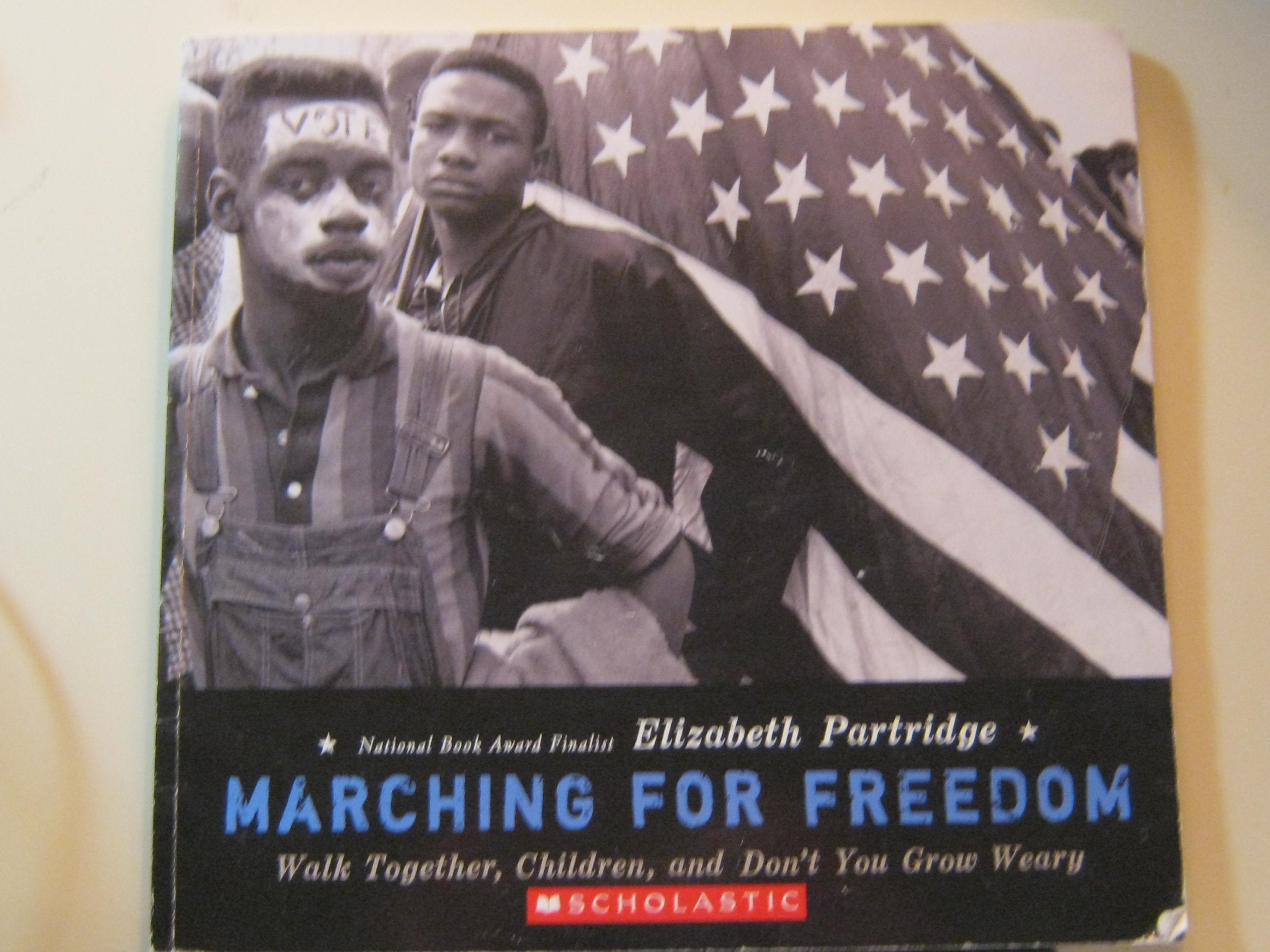 Marching for Freedom: Walk Together, Children, and book