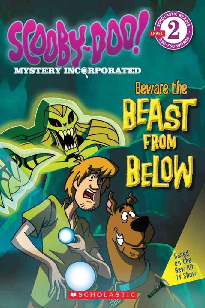 Scooby-Doo Mystery Incorporated: Beware the Beast from Below (Level 2) (Scooby-Doo: Scholastic Reader Level 2) Novels & Short Stories