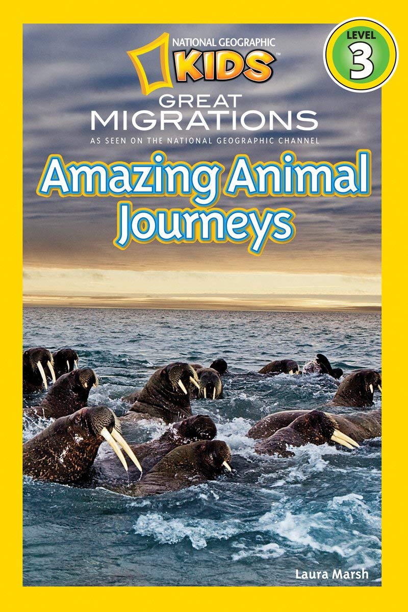 Amazing Animal Journeys National Geographic Kids Books