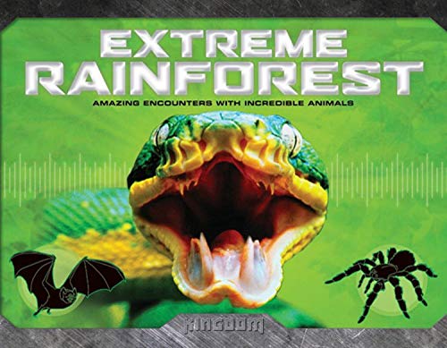 Extreme Rainforest: Amazing Encounters with Incredible Animals Books