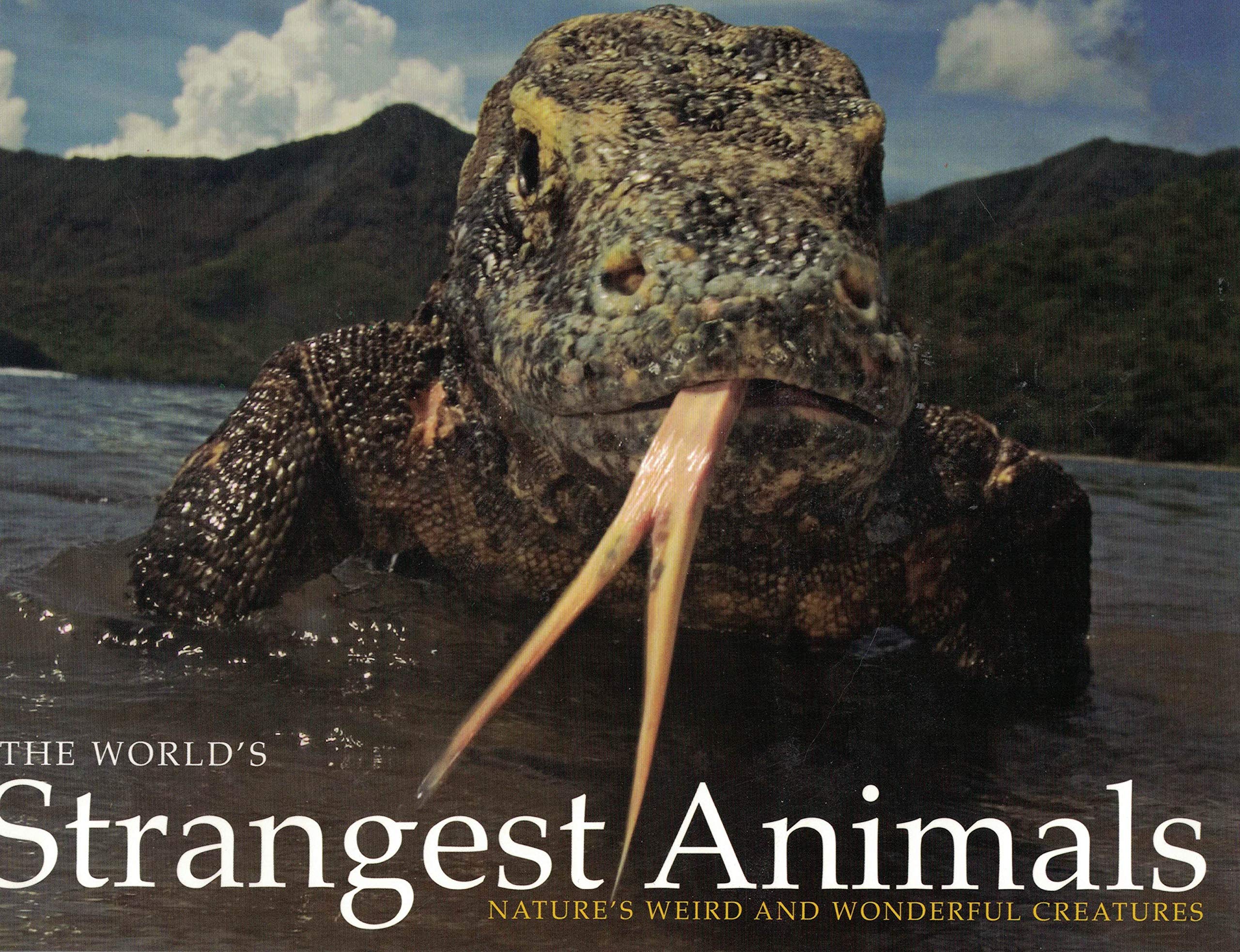 The World's Strangest Animals (Nature's weird and wonderful creatures) book