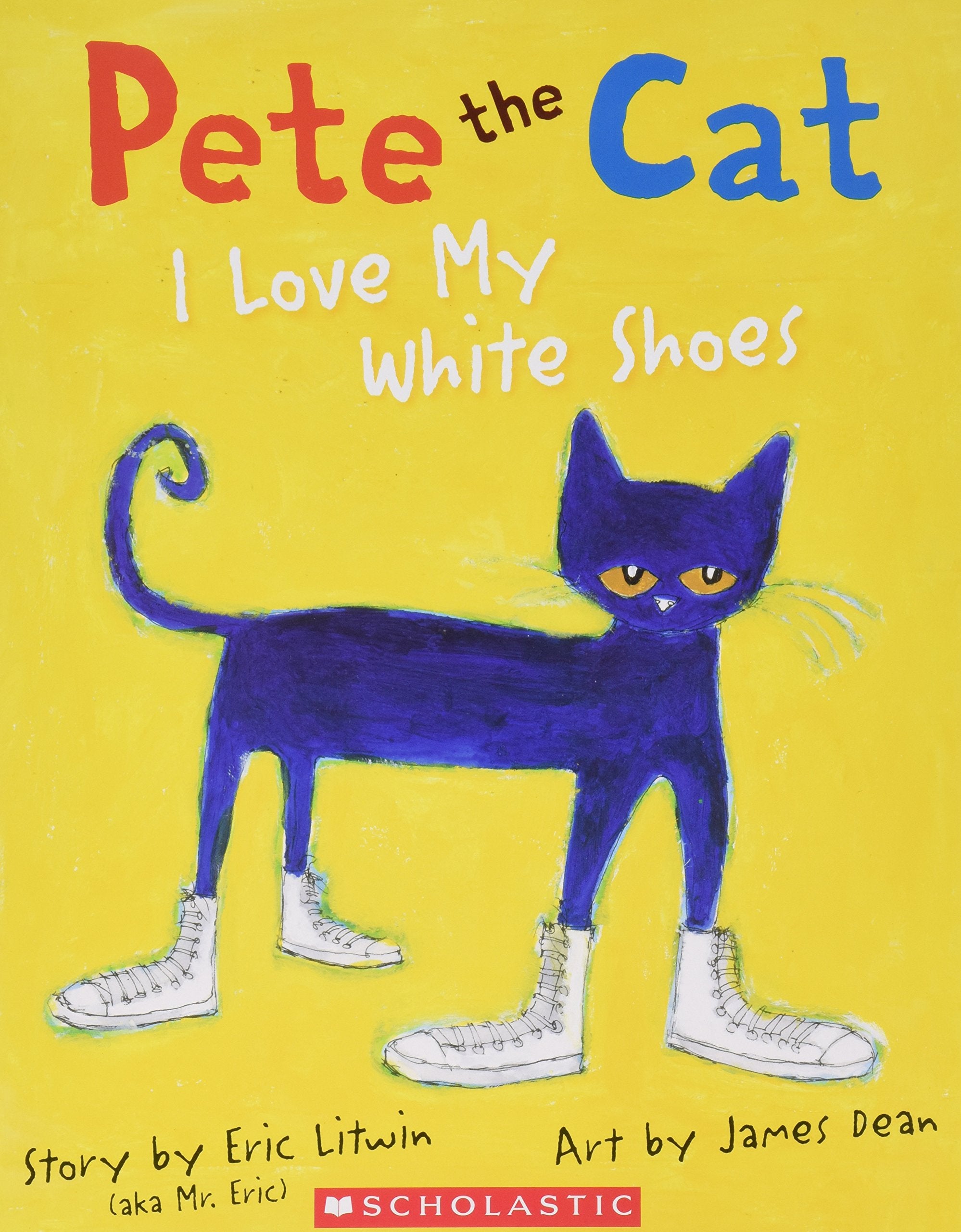 Pete the Cat I Love My White Shoes Books