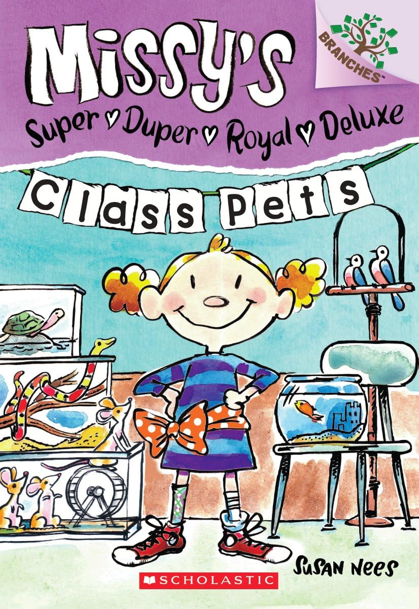 Class Pets: A Branches Book (Missy's Super Duper Royal Deluxe #2) Non-fiction