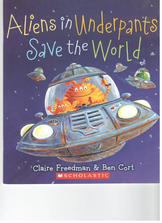 Aliens in Underpants Save the World Books