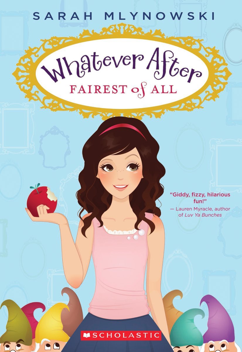 Fairest of All (Whatever After #1) Fairy Tales & Legends