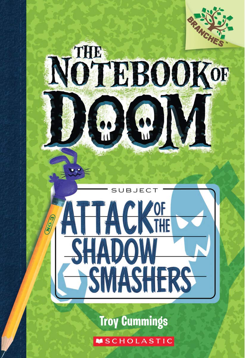 Attack of the Shadow Smashers: A Branches Book (the Notebook of Doom #3) Horror & Mystery