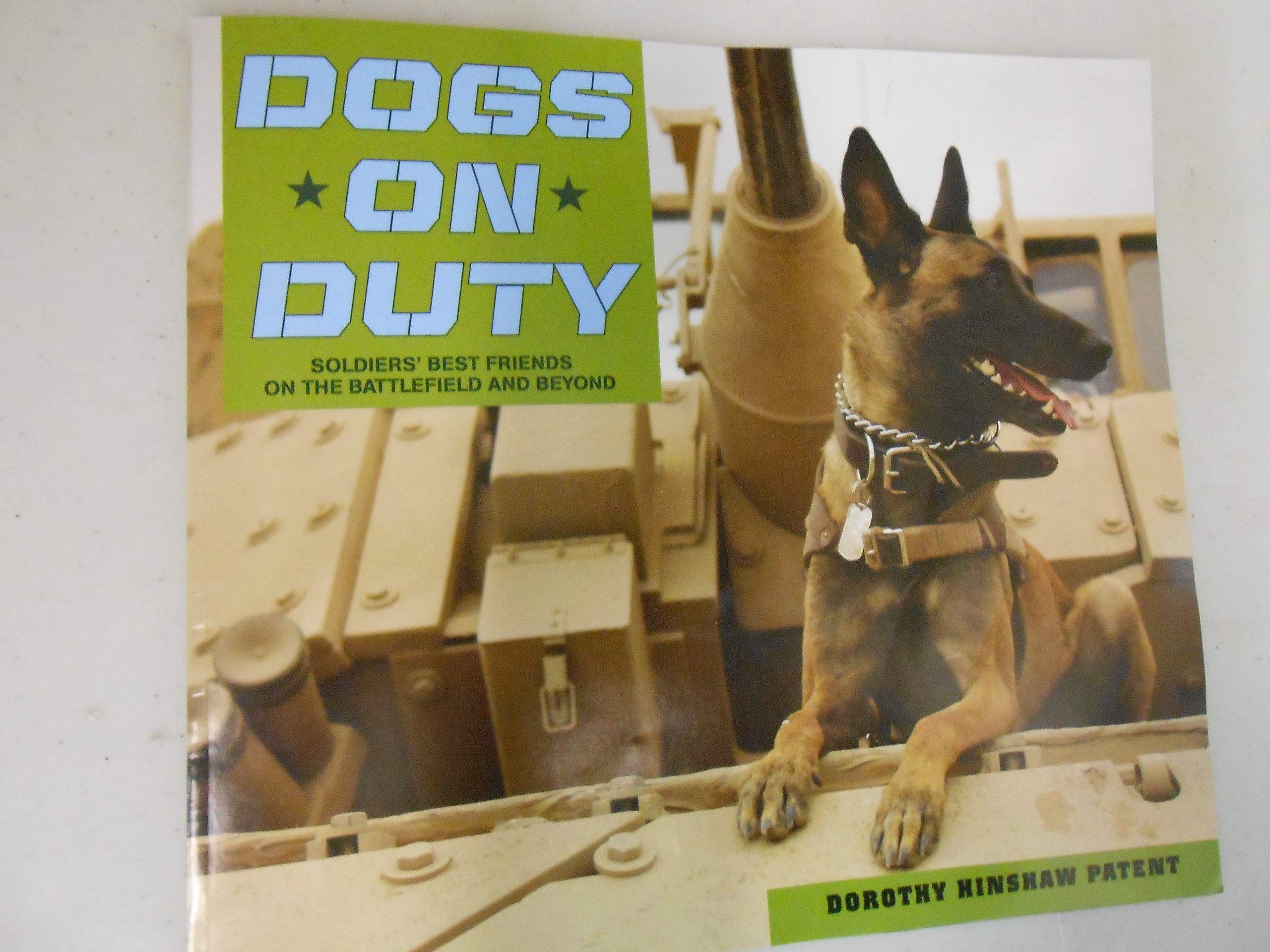 Dogs on duty, soldiers best friend on the battlefield and beyond book
