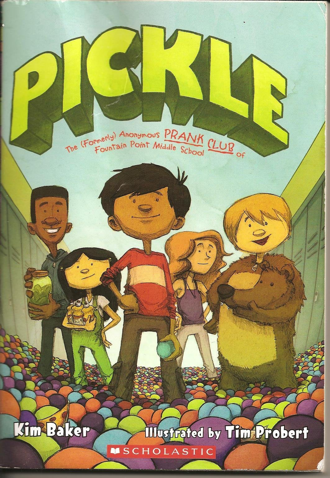 Pickle The (Formerly) Anonymous PRANK CLUB of Fountain Point Middle School book