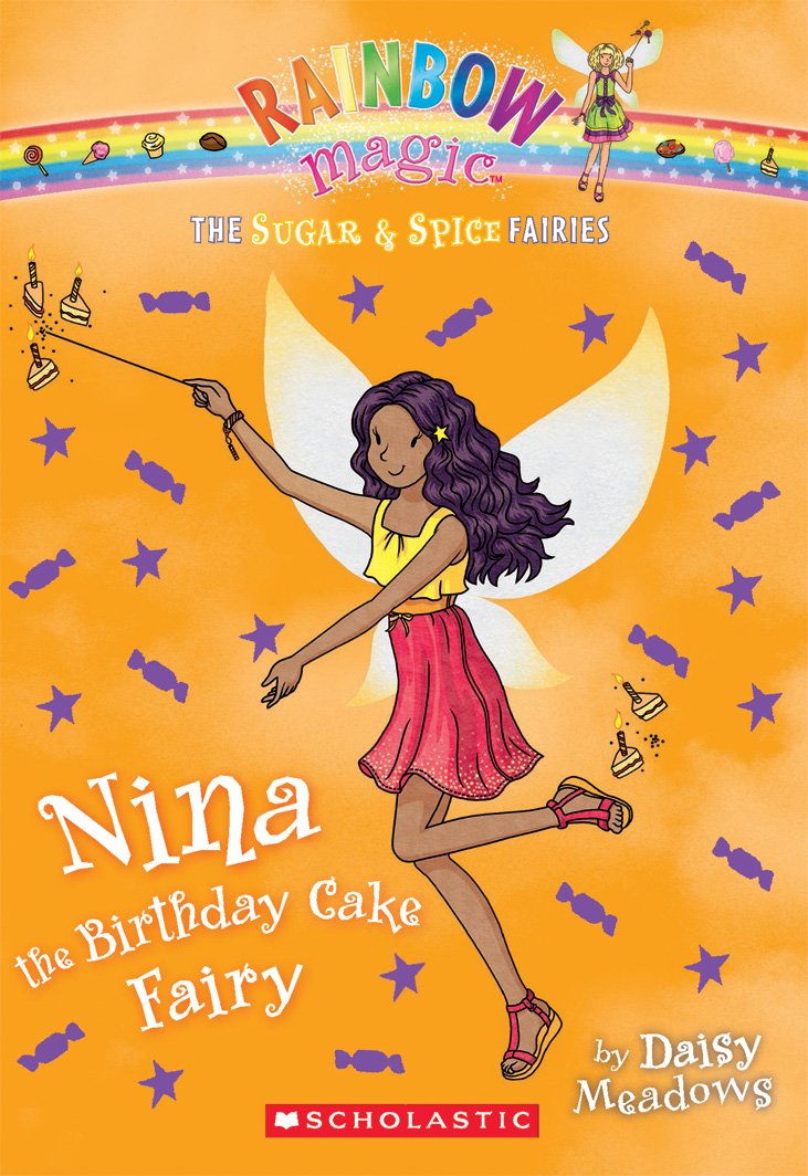 Nina the Birthday Cake Fairy (Rainbow Magic: The Sugar & Spice Fairies, 7, Band 7) Non-fiction