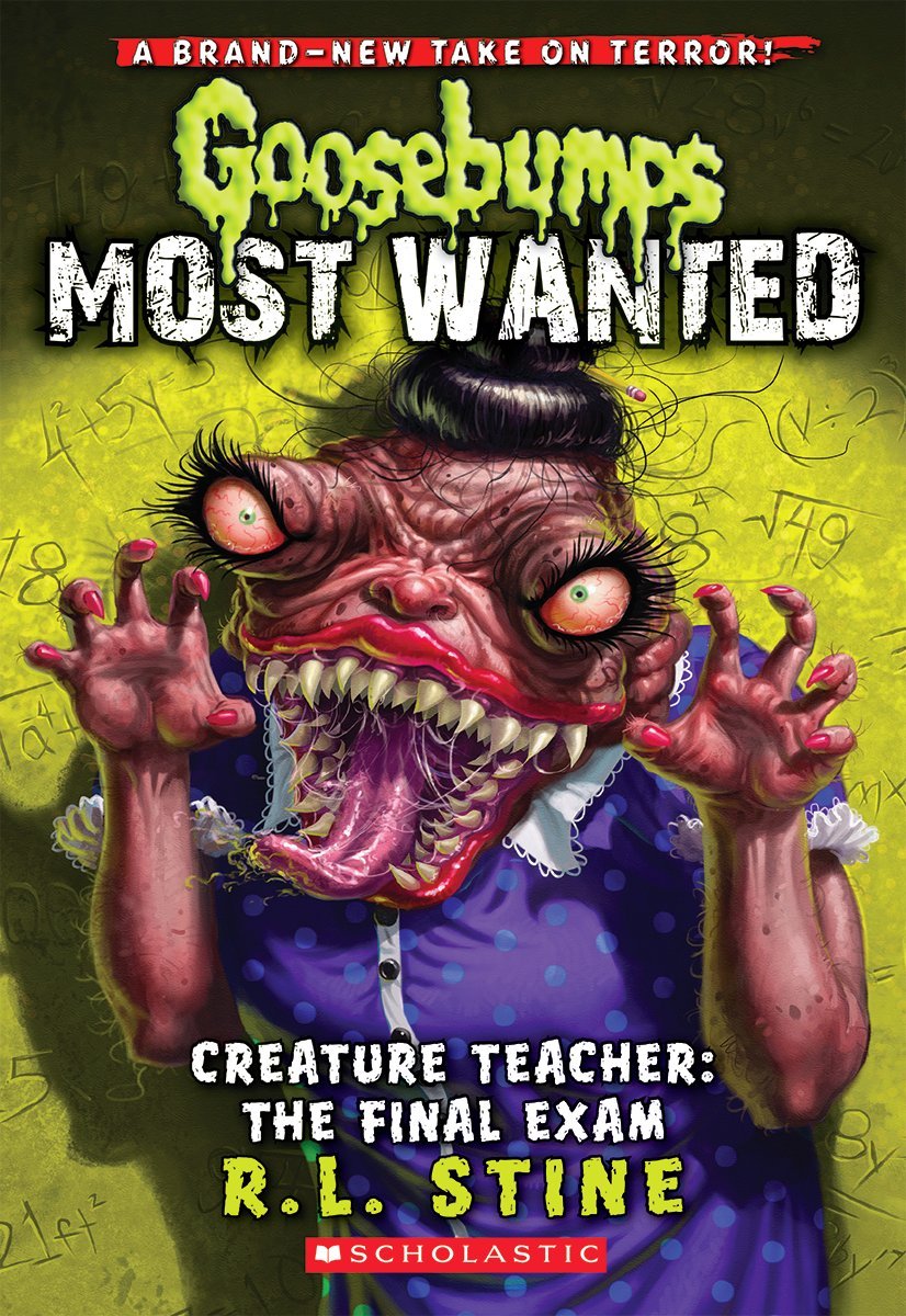 Creature Teacher: The Final Exam (Goosebumps Most Wanted #6) (Volume 6) Children's books