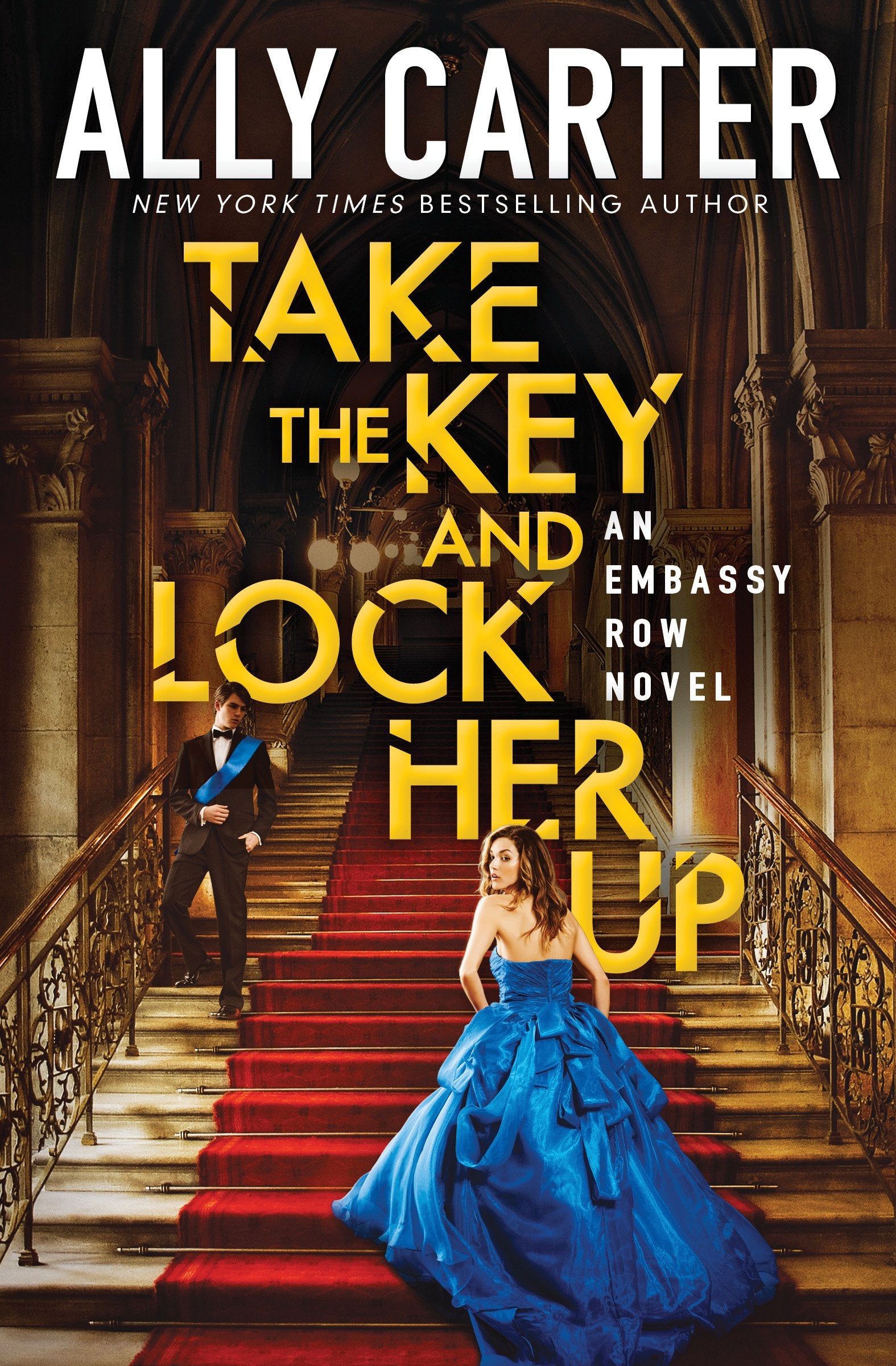 Take the Key and Lock Her Up (Embassy Row, 3, Band 3) Fiction