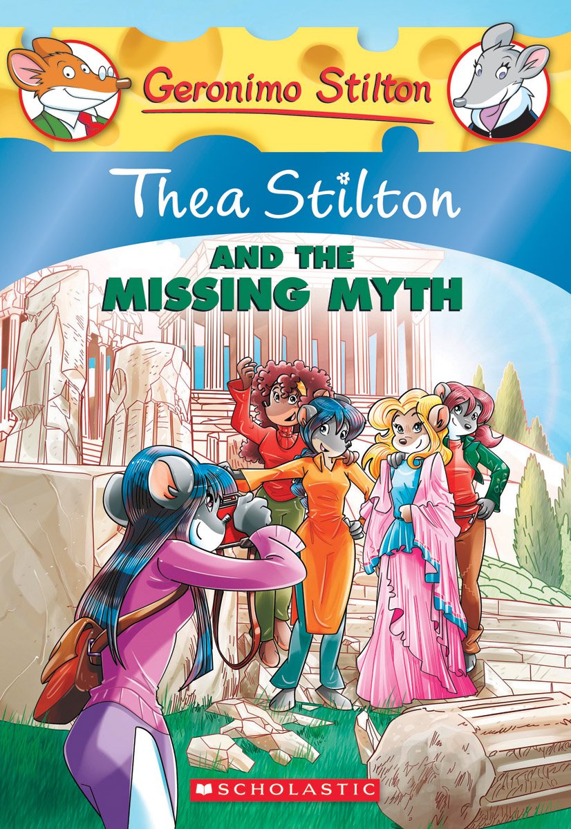 Thea Stilton and the Missing Myth (Thea Stilton #20): A Geronimo Stilton Adventure Non-fiction