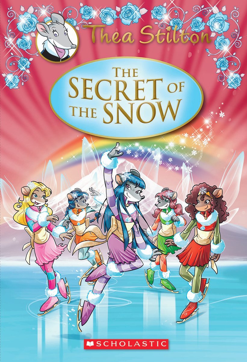 The Secret of the Snow: A Geronimo Stilton Adventure (Thea Stilton) Fairy Tales & Legends