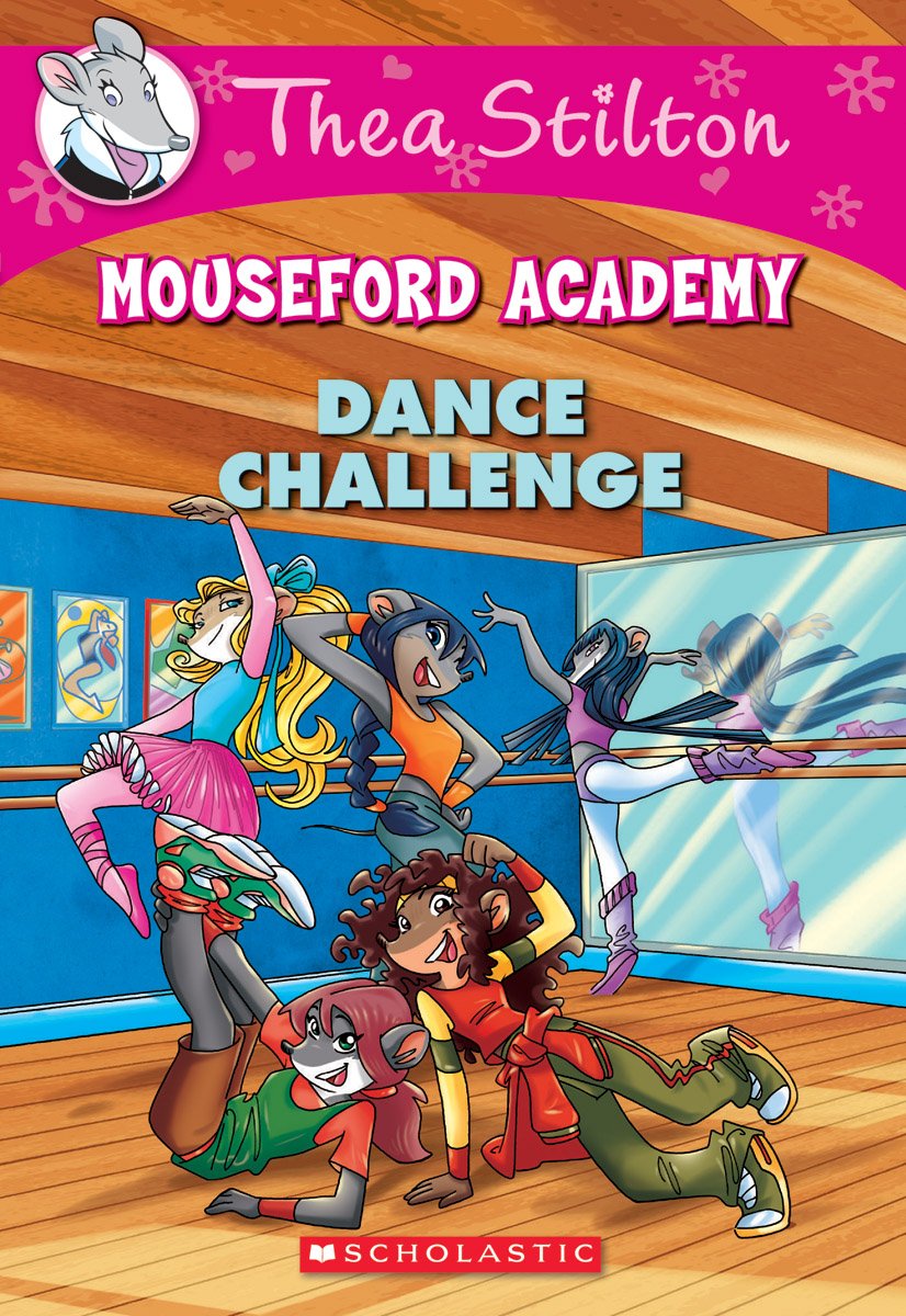 DANCE CHALLENGE: A Geronimo Stilton Adventure (Thea Stilton Mouseford Academy, 4, Band 4) Non-fiction
