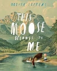 This Moose Belongs to Me Books
