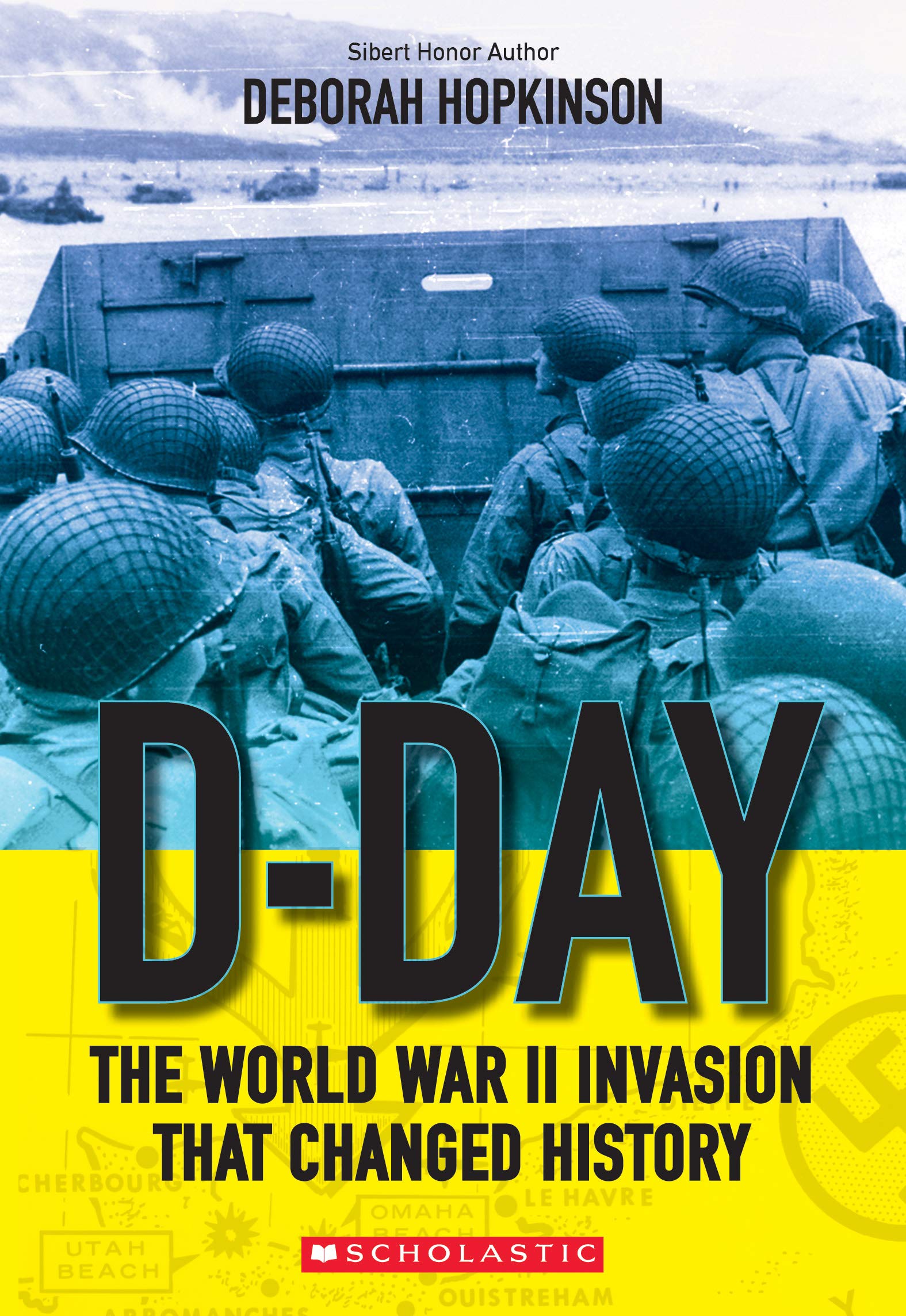 D-Day: The World War II Invasion that Changed History (Scholastic Focus) Non-fiction