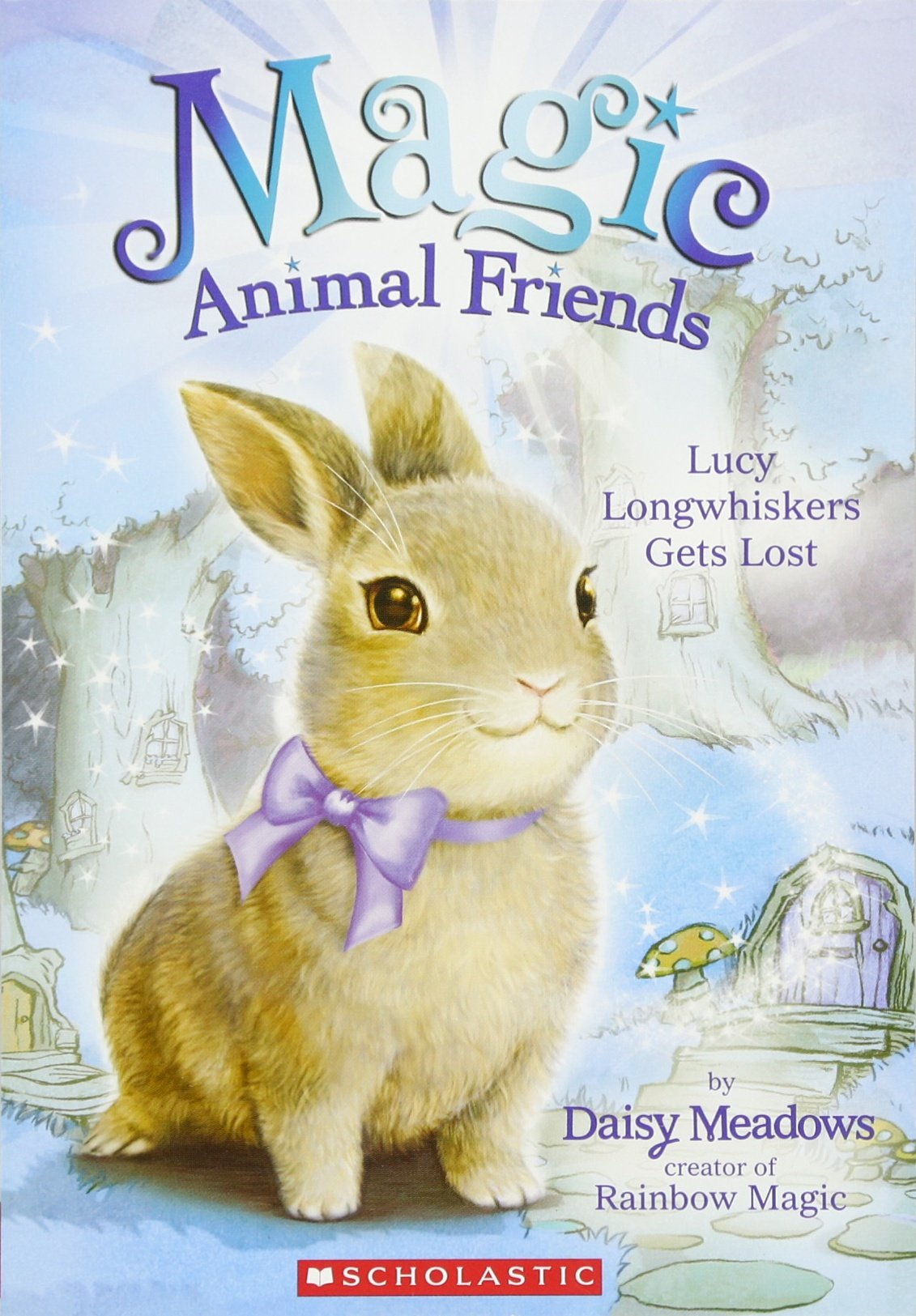 Lucy Longwhiskers Gets Lost (Magic Animal Friends, Band 1) Non-fiction
