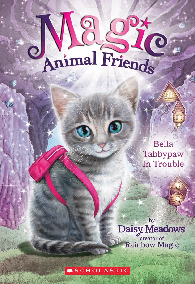 Bella Tabbypaw in Trouble (Magic Animal Friends #4), Volume 4 Non-fiction